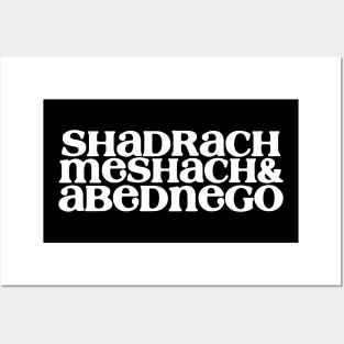 SHADRACH MESHACH& ABEDNEGO Posters and Art